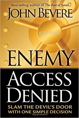 Enemy Access Denied: Slam the Devil's Door with One Simple Decision - John Bevere
