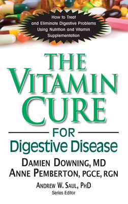 The Vitamin Cure for Digestive Disease - Damien Downing