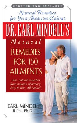 Dr. Earl Mindell's Natural Remedies for 150 Ailments - Earl Mindell