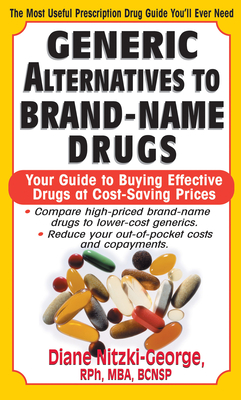 Coperta cărții 'Generic Alternatives to Prescription Drugs: Your Guide to Buying Effective Drugs at Cost-Saving Prices - Diane'