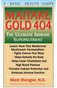 Coperta cărții 'Maitake Gold 404: The Ultimate Immune Supplement - Mark Stengler'