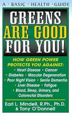 Greens Are Good for You! - Earl Mindell
