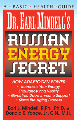 Dr. Earl Mindell's Russian Energy Secret - Earl Mindell