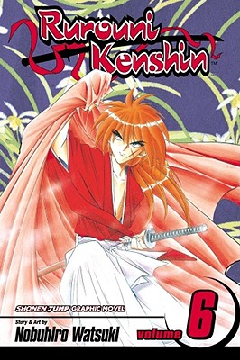 Coperta cărții 'Rurouni Kenshin, Vol. 6 - Nobuhiro Watsuki'