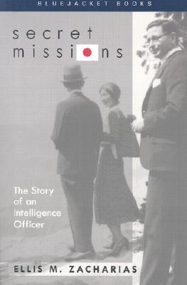 Coperta cărții 'Secret Missions: The Story of an Intelligence Officer - Ellis M. Zacharias'