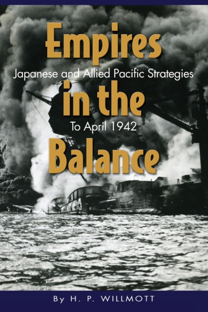 Empires in the Balance - H. P. Willmott