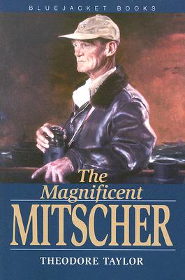 Magnificent Mitscher - Theodore Taylor