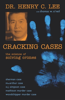 Cracking Cases: The Science of Solving Crimes - Henry C. Lee