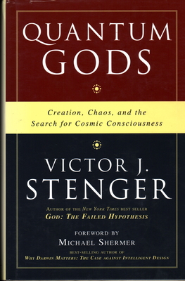 Coperta cărții 'Quantum Gods: Creation, Chaos, and the Search for Cosmic Consciousness - Victor J. Stenger'