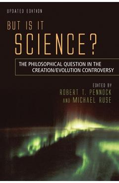 Coperta cărții 'But Is It Science?: The Philosophical Question in the Creation/Evolution Controversy - Robert T. Pennock'
