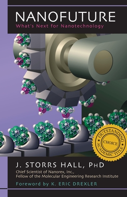 Nanofuture: What's Next for Nanotechnology - J. Storrs Hall