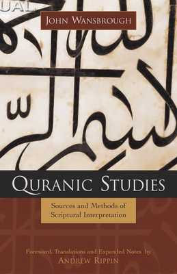 Quranic Studies: Sources and Methods of Scriptural Interpretation - J. Susan Blackmore