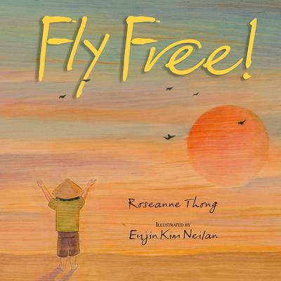 Fly Free - Roseanne Thong