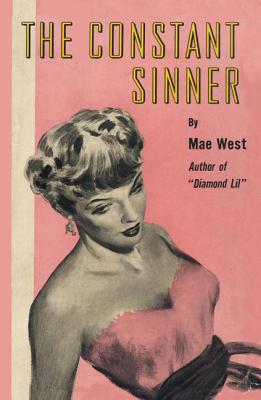 The Constant Sinner - Mae West