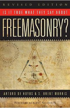 Poza produsului Is It True What They Say about Freemasonry? - Arturo De Hoyos