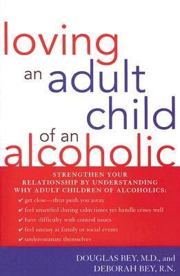 Loving an Adult Child of an Alcoholic - Douglas Bey
