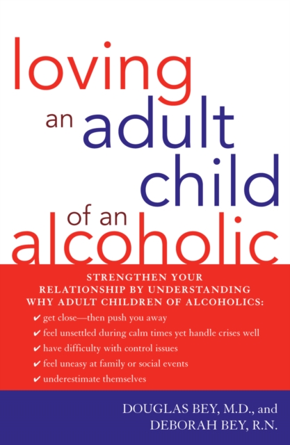 Loving an Adult Child of an Alcoholic - Douglas Bey