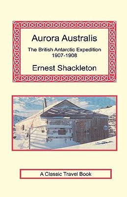 Aurora Australis - Ernest Shackleton