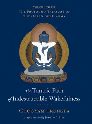 The Tantric Path of Indestructible Wakefulness - Chögyam Trungpa