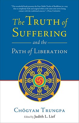 The Truth of Suffering and the Path of Liberation - Chogyam Trungpa