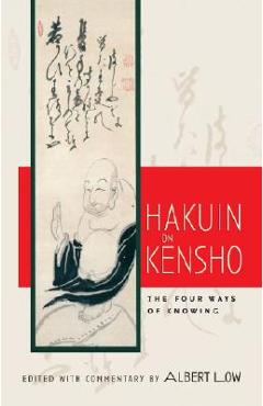 Coperta cărții 'Hakuin on Kensho: The Four Ways of Knowing - Albert Low'