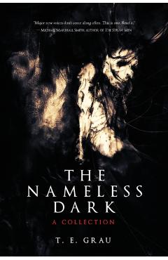 The Nameless Dark - T. E. Grau