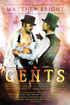 Gents: Steamy Stories From the Age of Steam - Matthew Bright
