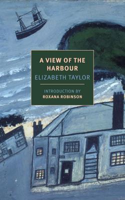 A View of the Harbour - Elizabeth Taylor
