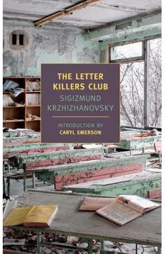 Coperta cărții 'The Letter Killers Club - Sigizmund Krzhizhanovsky'