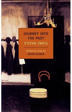 Coperta cărții 'Journey Into the Past - Stefan Zweig'