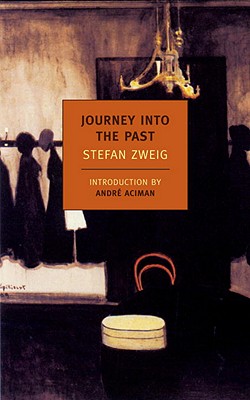 Journey Into the Past - Stefan Zweig