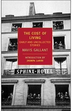 Coperta cărții 'The Cost of Living: Early and Uncollected Stories - Mavis Gallant'