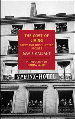 The Cost of Living: Early and Uncollected Stories - Mavis Gallant