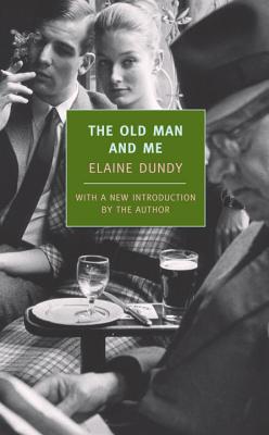 The Old Man and Me - Elaine Dundy