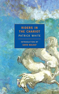 Riders in the Chariot - Patrick White