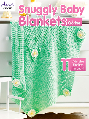 Snuggly Baby Blankets to Crochet - Annie's