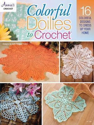 Coperta cărții 'Colorful Doilies to Crochet - Judy Teague-treece'