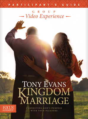 Kingdom Marriage Group Video Experience Participant's Guide - Tony Evans
