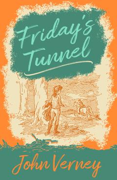 Coperta cărții 'Friday's Tunnel - John Verney'