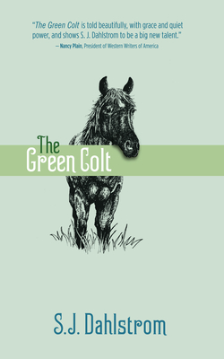 The Green Colt: The Adventures of Wilder Good #4 - S. J. Dahlstrom