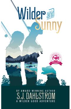 Coperta cărții 'Wilder and Sunny: The Adventures of Wilder Good #3 - S. J. Dahlstrom'