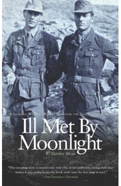 Ill Met by Moonlight - W. Stanley Moss
