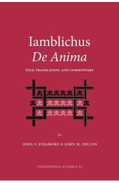 Iamblichus de Anima: Text, Translation, and Commentary - Iamblichus
