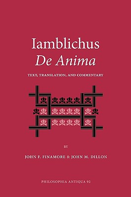 Iamblichus de Anima: Text, Translation, and Commentary - Iamblichus
