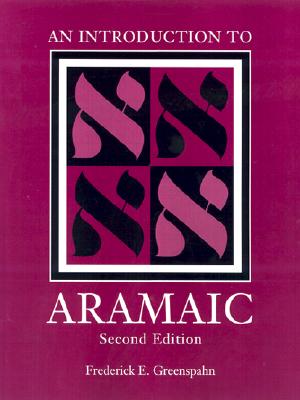An Introduction to Aramaic - Frederick E. Greenspahn