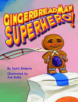 Gingerbread Man Superhero! - Dotti Enderle