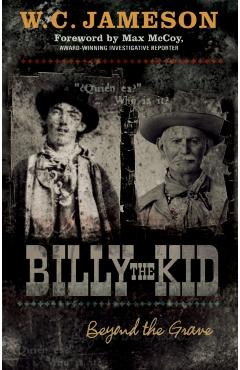 Billy the Kid: Beyond the Grave - W. C. Jameson