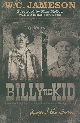 Billy the Kid: Beyond the Grave - W. C. Jameson