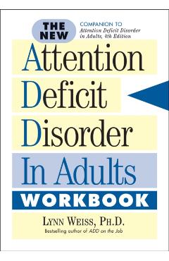The New Attention Deficit Disorder in Adults Workbook - Lynn Weiss