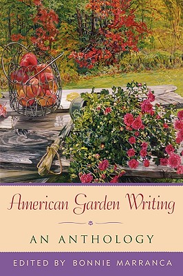 Coperta cărții 'American Garden Writing: An Anthology - Bonnie Marranca'